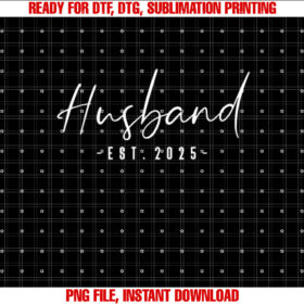 Husband Est 2025 Just Married Honeymoon Wedding Couple T-shirt design, Digital Download
