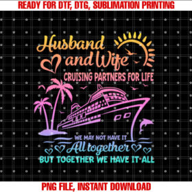 Husband and Wife Cruising Partners for Life We Have It All Shirt design, Digital Download