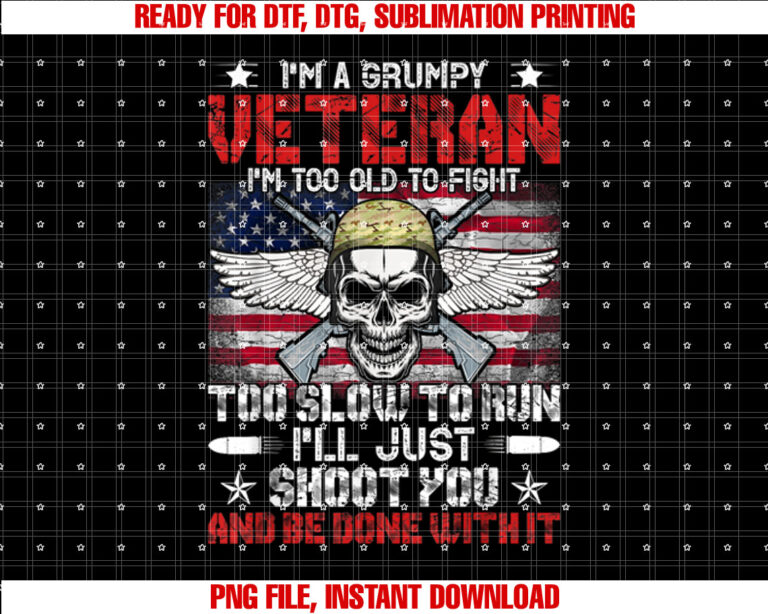 I Am A Grumpy Old Veteran Too Old to Fight Veterans Day Small Black T-shirt design, Digital Download