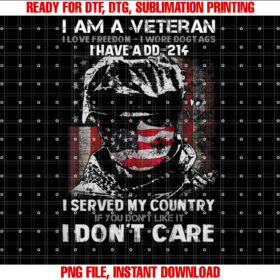 I Am A Veteran I Have A DD214 Veterans Day Design on Back T-shirt design, Digital Download