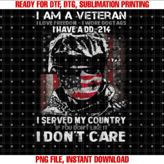 I Am A Veteran I Have A DD214 Veterans Day Design on Back T-shirt design, Digital Download