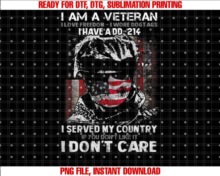 I Am A Veteran I Have A DD214 Veterans Day Design on Back T-shirt design, Digital Download