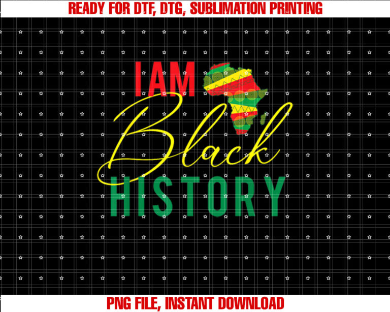 I Am Black History MLK Day Civil Rights African Roots T-shirt design, Digital Download