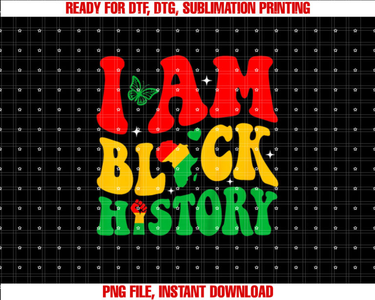 I Am Black History Month African American Melanin Women Girl Shirt design, Digital Download