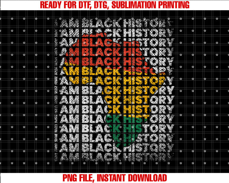 I Am Black History Month African American Women Men Gifts T-shirt design, Digital Download