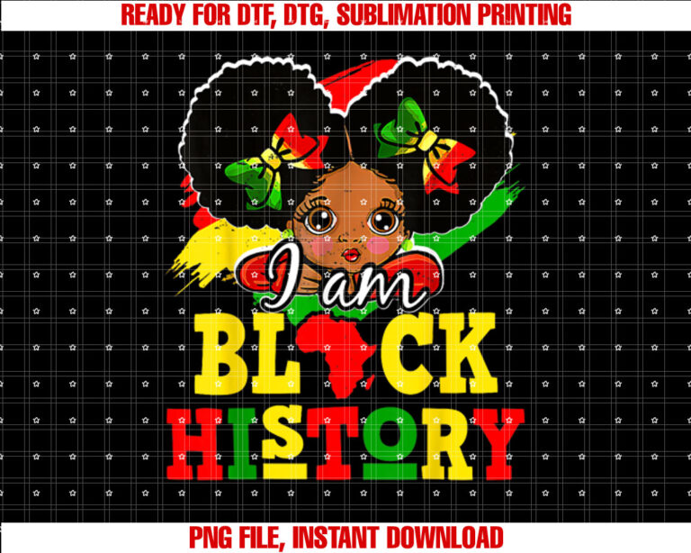 I Am Black History Month Cute Messy Bun Girl Kids Toddlers Shirt design, Digital Download