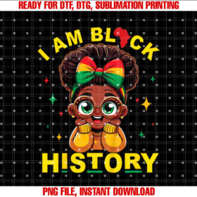 I Am Black History Month Girls Kids African American Pride T-shirt design, Digital Download