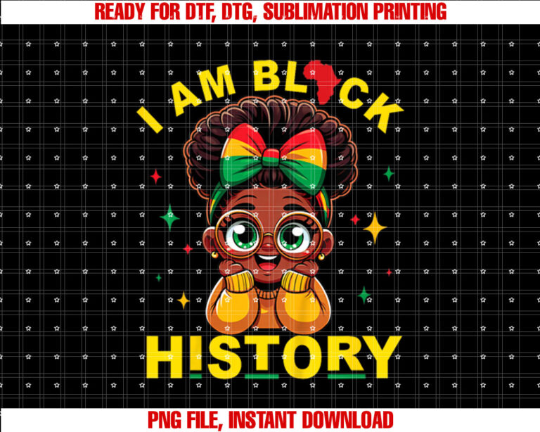 I Am Black History Month Girls Kids African American Pride T-shirt design, Digital Download
