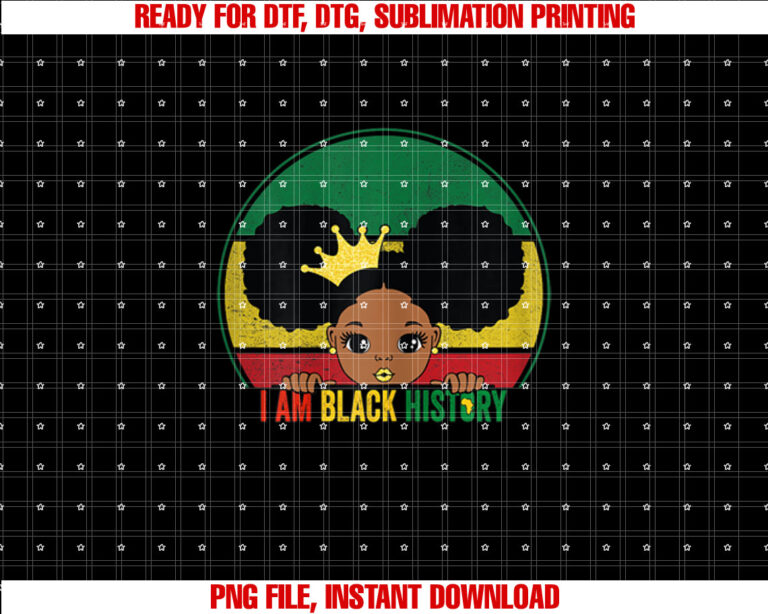 I Am Black History Month Kids Black Melanin Girls Princess Shirt design, Digital Download