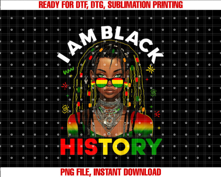 I Am Black History Month Locd Hair Black Melanin Girl Women T-shirt design, Digital Download