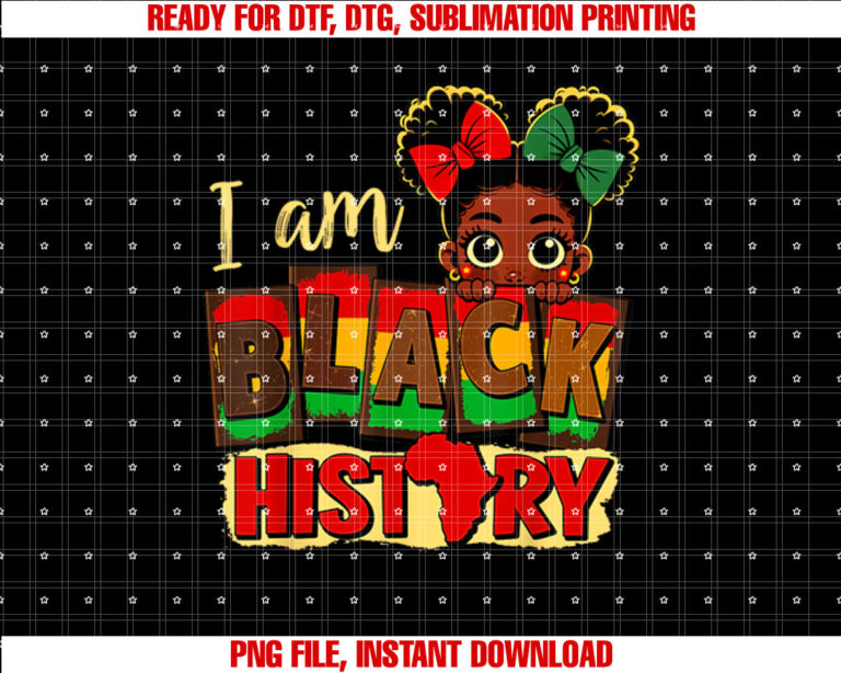 I Am Black History For Girls Kids Black History Month T-shirt design, Digital Download
