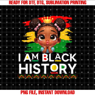 I Am Black History For Kids Girl Black History Month T-shirt design, Digital Download