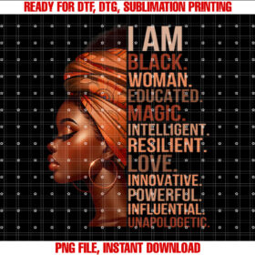 I Am Black Woman Educated Magic Intelligent Melanin Girl T-shirt design, Digital Download