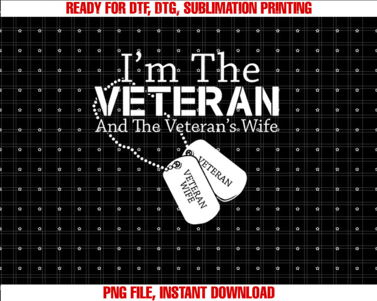 I Am The Veteran Veterans Day US Military Patriotic T-shirt design, Digital Download