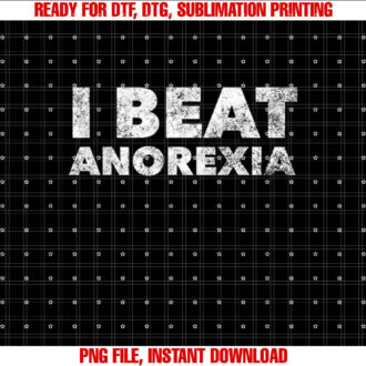 I Beat Anorexia Awareness T-shirt design, Digital Download
