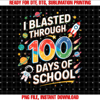 I Blasted Through 100 Days Of School 100th Day Boys Kids T-shirt design, Digital Download