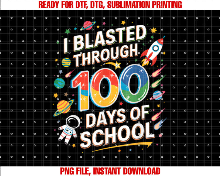 I Blasted Through 100 Days Of School 100th Day Boys Kids T-shirt design, Digital Download