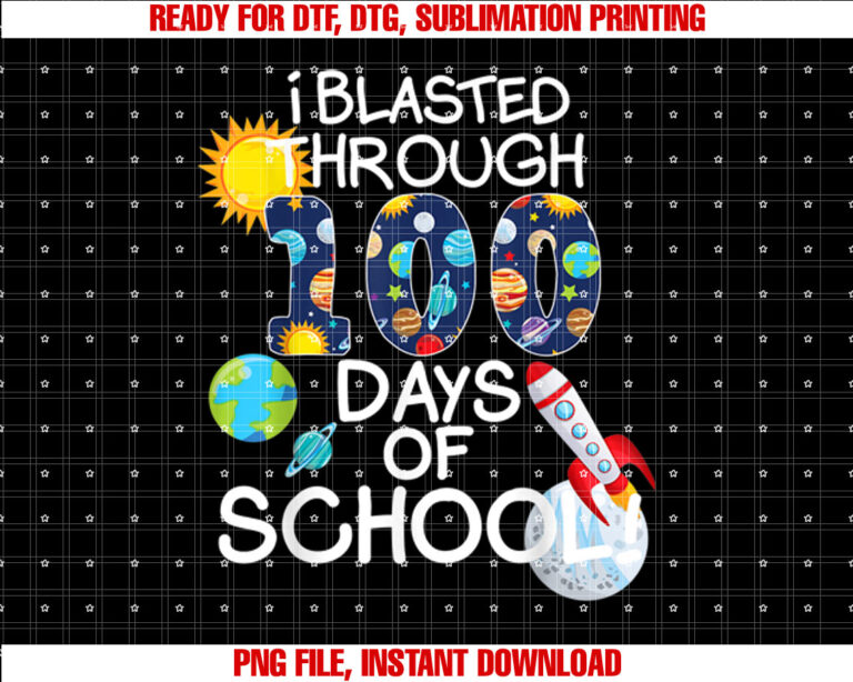 I Blasted Through 100 Days Of School 100th Day Teacher Kids T-shirt design, Digital Download