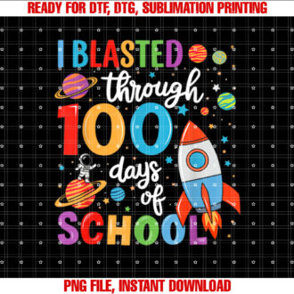 I Blasted Through 100 Days Of School Boys 100th Day School T-shirt design, Digital Download