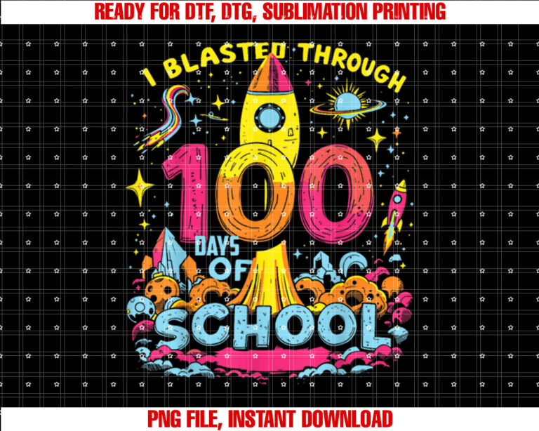 I Blasted Through 100 days of school boys Teacher Kids T-shirt design, Digital Download