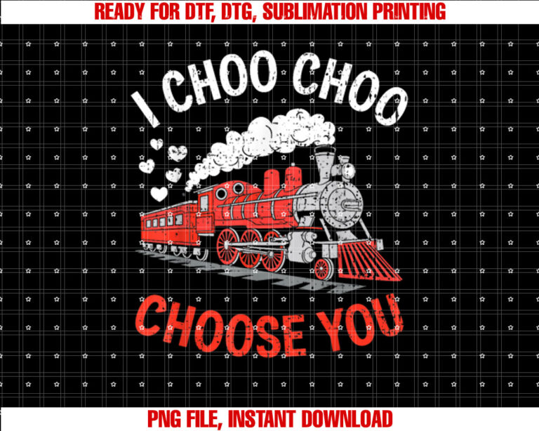 I Choo Choo Choose You Valentines Day Train Toddler Boys Kid T-shirt design, Digital Download
