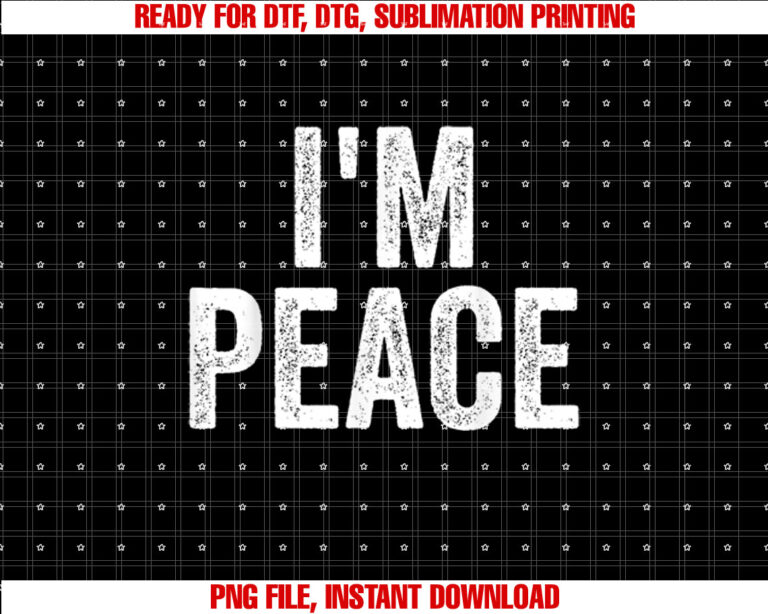 I Come In Peace Im Peace Funny Matching Couple Lovers Shirt design, Digital Download