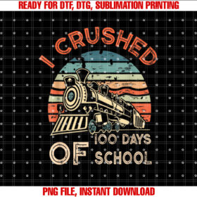 I Crushed 100 Days of School Monster Truck Kids Boys Girls T-shirt design, Digital Download