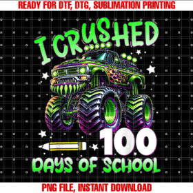I Crushed 100 Days of School Train 100th Day of School kids T-shirt design, Digital Download