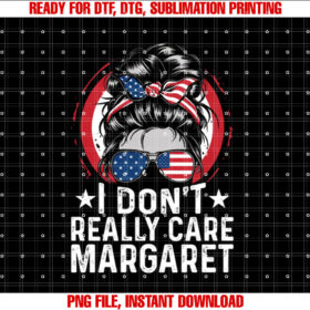 I Dont Care Margaret Tees I Dont Really Care Margaret Shirt design, Digital Download