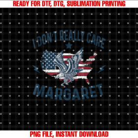 I Dont Care Margaret Tees I Dont Really Care Margaret T-shirt design, Digital Download