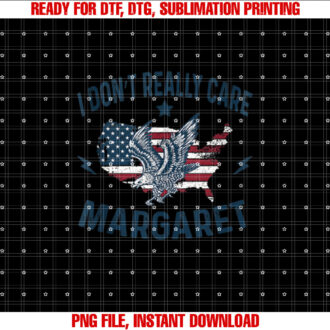 I Dont Care Margaret Tees I Dont Really Care Margaret T-shirt design, Digital Download