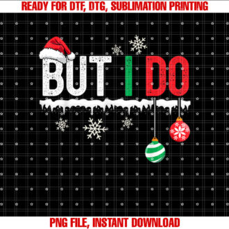 I Dont Do Matching Christmas Outfits But I Do Couple Family T-shirt design, Digital Download