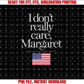 I Dont Really Care Margaret Funny Minimalist JD Vance T-shirt design, Digital Download