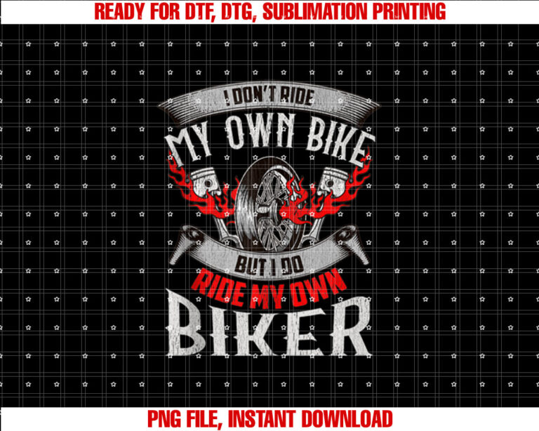 I Dont Ride My Own Bike Biker Chick Wife Red Motorcycle T-shirt design, Digital Download