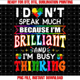 I Dont Speak Much Brilliant Autism Autistic Boys Girls Gift T-shirt design, Digital Download