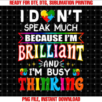 I Dont Speak Much Brilliant Autism Autistic Boys Girls Gift T-shirt design, Digital Download
