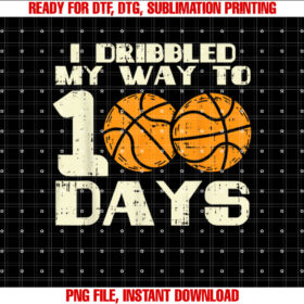 I Dribbled My Way 100 Days Basketball 100th School Boys Gift T-shirt design, Digital Download