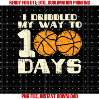 I Dribbled My Way 100 Days Basketball 100th School Boys Gift T-shirt design, Digital Download