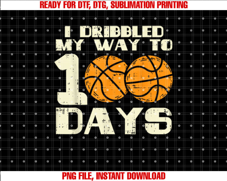 I Dribbled My Way 100 Days Basketball 100th School Boys Gift T-shirt design, Digital Download