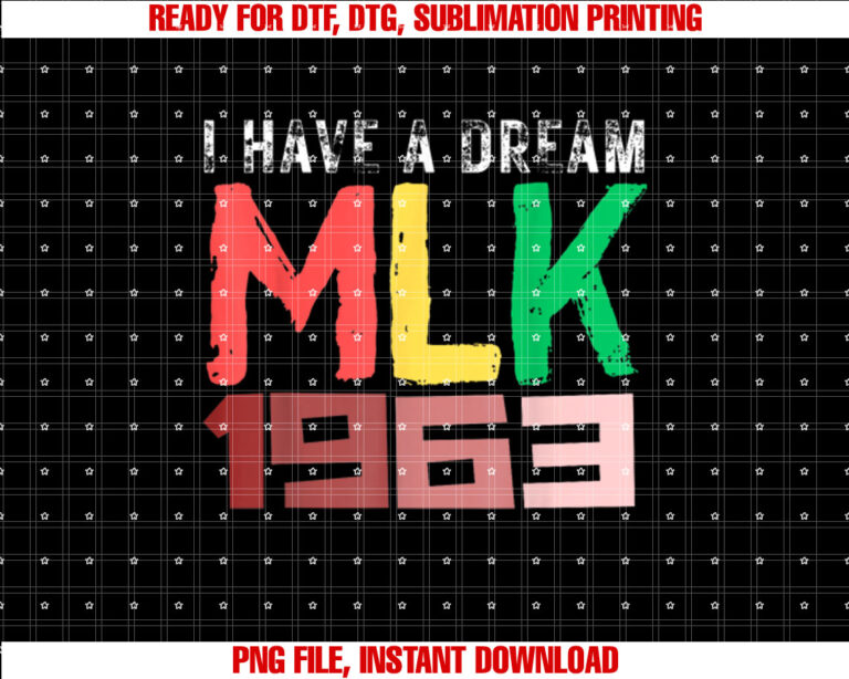I Have A Dream Martin Luther King Jr Day MLK 1963 Junteenth T-shirt design, Digital Download