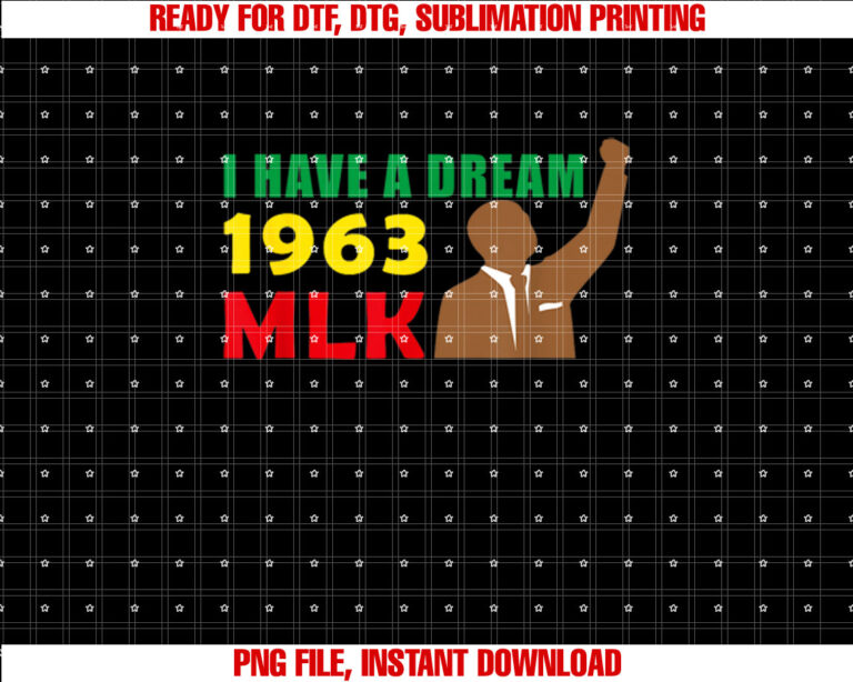 I Have A Dream Martin Luther King Jr MLK Black History Day T-shirt design, Digital Download