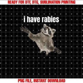 I Have Rabies Dont Tailgate Me Sarcastic meme funny vintage Shirt design, Digital Download