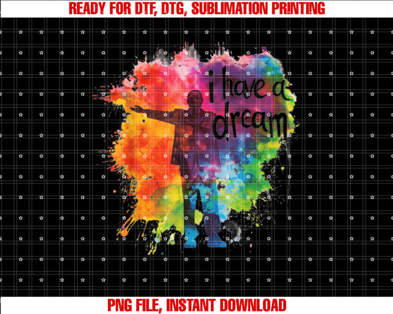 I Have a Dream Martin Luther King Day MLK Day T-shirt design, Digital Download