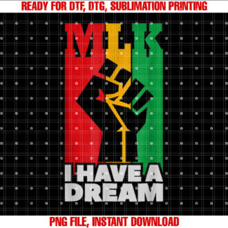 I Have a Dream Martin Luther King Jr MLK Day T-shirt design, Digital Download