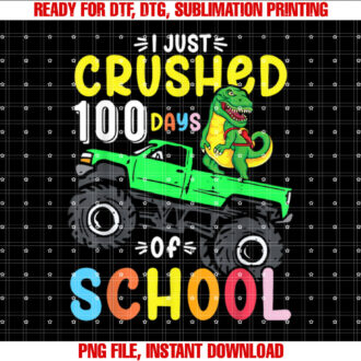 I Just Crushed 100 Days Of School Boys Toddlers 100th Day T-shirt design, Digital Download