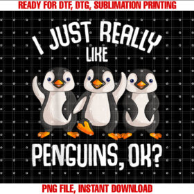 I Just Really Like Penguins Kids Girl Boys Women Penguin Shirt design, Digital Download