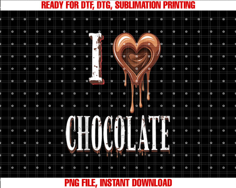 I Love Chocolate Funny T-shirt design, Digital Download