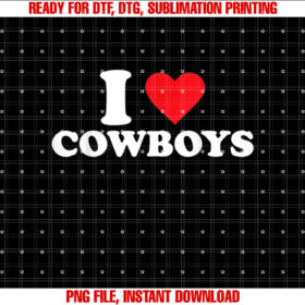I Love Cowboys T-shirt design, Digital Download