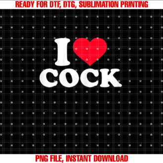 I Love Heart Cock Funny Apparel T-shirt design, Digital Download