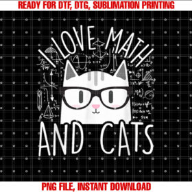 I Love Math And Cats Cute Kitty Cat Feline Lover Gift T-shirt design, Digital Download